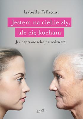 Okładka książki Jestem na ciebie zły, ale cię kocham