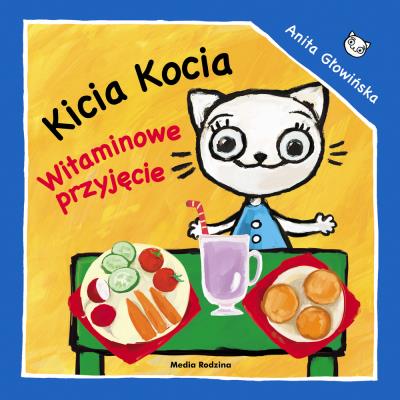 Okładka książki Kicia Kocia. Witaminowe przyjęcie
