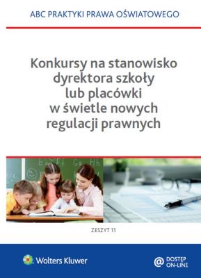 Konkursy na stanowisko dyrektora szkoły lub placówki w świetle nowych regulacji prawnych. Autor: Agata Piszko. SmakLiter.pl Okładka książki Konkursy na stanowisko dyrektora szkoły lub placówki w świetle nowych regulacji prawnych