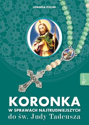 Okładka książki Koronka w sprawach najtrudniejszych do Judy Tadeusza