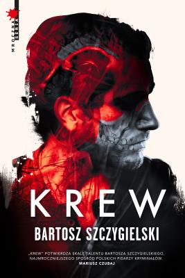Krew. Autor: Bartosz Szczygielski. SmakLiter.pl Okładka książki Krew