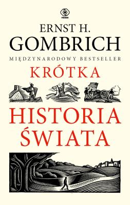 Krótka historia świata. Autor: Gombrich Ernst H.. SmakLiter.pl Okładka książki Krótka historia świata