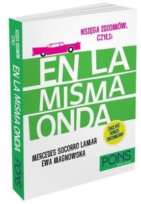 Księga idiomów hiszpańskich czyli En la misma onda. Autor: Mercedes Socorro Lamar, Ewa Magnowska. SmakLiter.pl Okładka książki Księga idiomów hiszpańskich czyli En la misma onda