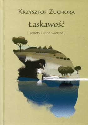 Łaskawość. Autor: Zuchora Krzysztof. SmakLiter.pl Okładka książki Łaskawość