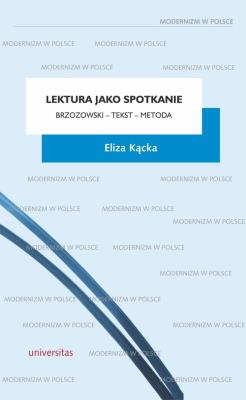 Lektura jako spotkanie Brzozowski tekst metoda. Autor: Kącka Eliza. SmakLiter.pl Okładka książki Lektura jako spotkanie Brzozowski tekst metoda