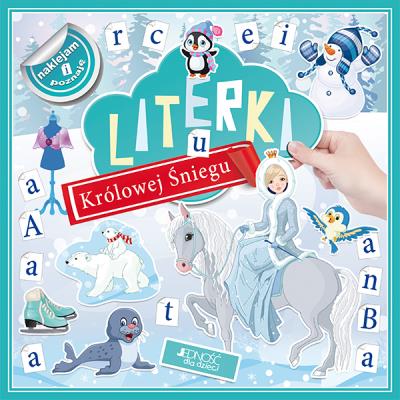 Literki u Królowej Śniegu. Autor: Dorota Skwark. SmakLiter.pl Okładka książki Literki u Królowej Śniegu