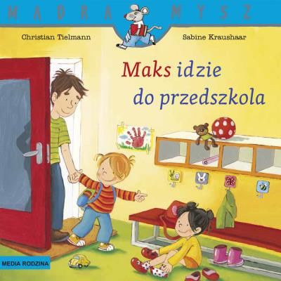 Okładka książki Maks idzie do przedszkola