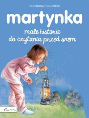 Martynka Małe historie do czytania przed snem. Autor: Gilbert Delahaye. SmakLiter.pl Okładka książki Martynka Małe historie do czytania przed snem