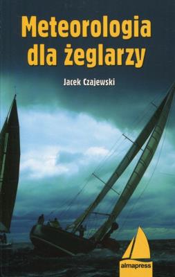 Meteorologia dla żeglarzy. Autor: Czajewski Jacek. SmakLiter.pl Okładka książki Meteorologia dla żeglarzy