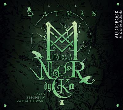 Mitologia nordycka - Audiobook. Autor: Gaiman Neil, Zbigniew Zamachowski, Paulina Braiter. SmakLiter.pl Okładka książki Mitologia nordycka - Audiobook