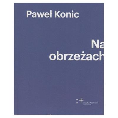 Na obrzeżach. Autor: Konic Paweł. SmakLiter.pl Okładka książki Na obrzeżach