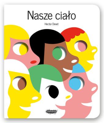 Nasze ciało. Autor: Dexet Hector. SmakLiter.pl Okładka książki Nasze ciało