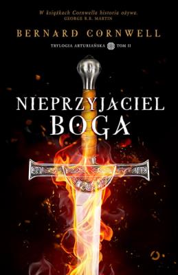 Nieprzyjaciel Boga. Autor: Bernard Cornwell. SmakLiter.pl Okładka książki Nieprzyjaciel Boga