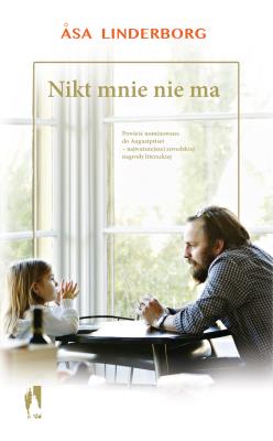 Nikt mnie nie ma. Autor: Asa Linderborg. SmakLiter.pl Okładka książki Nikt mnie nie ma