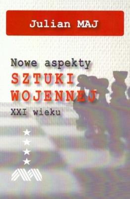 Nowe aspekty sztuki wojennej XXI wieku. Autor: Maj Julian. SmakLiter.pl Okładka książki Nowe aspekty sztuki wojennej XXI wieku