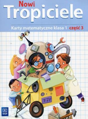 Okładka książki Nowi Tropiciele. Matematyka. Klasa 1. Część 3
Edukacja Wczesnoszkolna