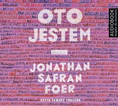 Oto jestem - CD. Autor: Jonathan Safran Foer, Sobczak Tomasz. SmakLiter.pl Okładka książki Oto jestem - CD