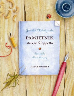 Pamiętnik starego Geppetta. Autor: Mikołajewski Jarosław. SmakLiter.pl Okładka książki Pamiętnik starego Geppetta