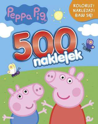 Okładka książki Peppa Pig. 500 NAKLEJEK Koloruj naklejaj baw się !