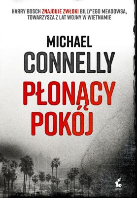 Płonący pokój. Autor: Connelly Michael. SmakLiter.pl Okładka książki Płonący pokój