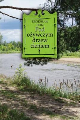 Okładka książki Pod ożywczym drzew cieniem