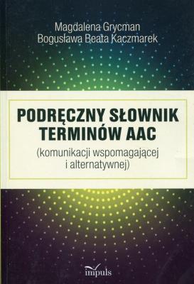 Okładka książki Podręczny słownik terminów AAC