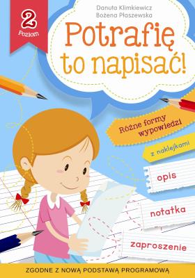 Potrafię to napisać! Poziom 2. Autor: Danuta Klimkiewicz, Płaszewska Bożena. SmakLiter.pl Okładka książki Potrafię to napisać! Poziom 2