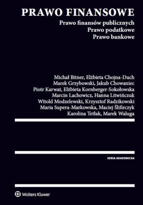 Okładka książki Prawo finansowe. Prawo finansów publicznych. Prawo podatkowe. Prawo bankowe