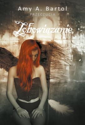 Okładka książki Przeczucia. Tom 3. Zobowiązanie