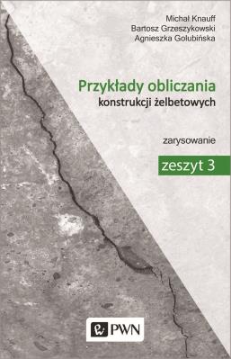 Okładka książki Przykłady obliczania konstrukcji żelbetowych Zeszyt 3