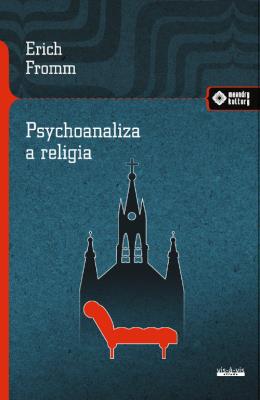 Psychoanaliza a religia. Autor: Erich Fromm. SmakLiter.pl Okładka książki Psychoanaliza a religia
