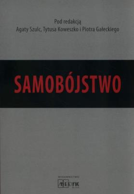 Samobójstwo. Autor: Szulc Koweszko Gałecki. SmakLiter.pl Okładka książki Samobójstwo