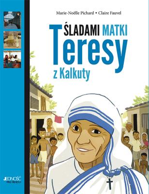 Okładka książki Śladami Matki Teresy z Kalkuty