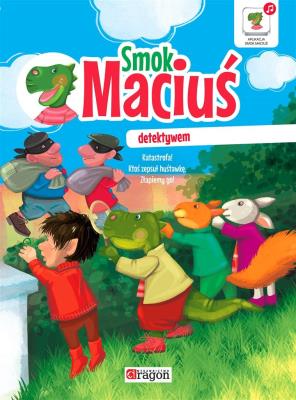 Smok Maciuś detektywem. Autor: Krzysztof Żywczak. SmakLiter.pl Okładka książki Smok Maciuś detektywem