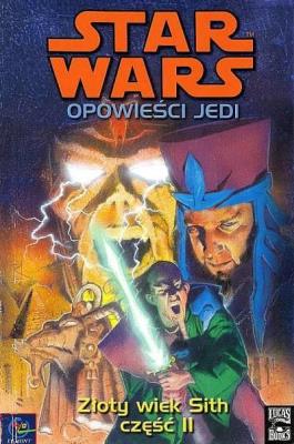 Okładka książki Star Wars - Opowieści Jedi: Złoty Wiek Sith. Część 2