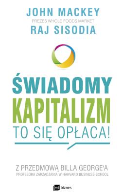 Okładka książki Świadomy kapitalizm to się opłaca
