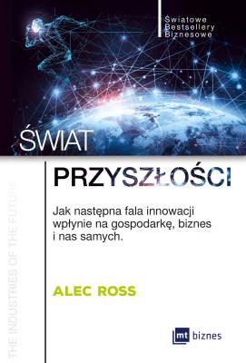 Świat przyszłości. Autor: Kalecińska-Rossi Jolanta. SmakLiter.pl Okładka książki Świat przyszłości