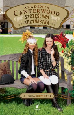 Okładka książki Szczęśliwa trzynastka.Akademia Canterwood 17