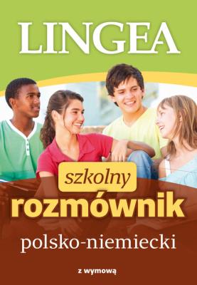 Szkolny rozmównik polsko-niemiecki. Autor:   Praca zbiorowa. SmakLiter.pl Okładka książki Szkolny rozmównik polsko-niemiecki