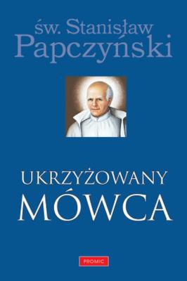 Okładka książki Ukrzyżowany Mówca