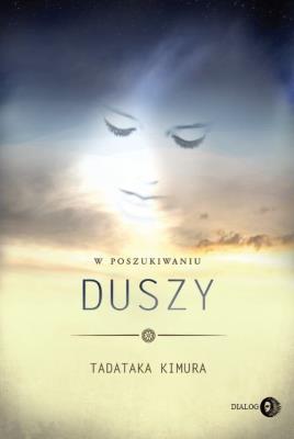 W poszukiwaniu duszy. Autor: Tadataka Kimura. SmakLiter.pl Okładka książki W poszukiwaniu duszy