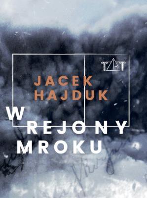 W rejony mroku. Autor: Hajduk Jacek. SmakLiter.pl Okładka książki W rejony mroku
