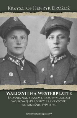 Okładka książki Walczyli na Westerplatte