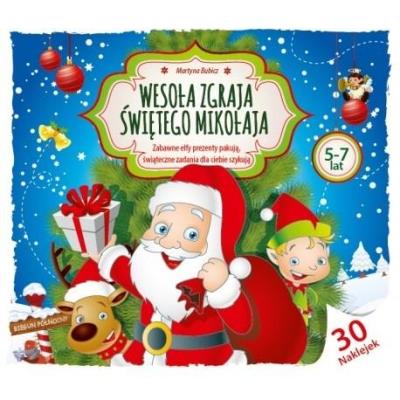 Wesoła Zgraja Świętego Mikołaja 5-7 lat. Autor: Martyna Bubicz i Agnieszka Sitarz. SmakLiter.pl Okładka książki Wesoła Zgraja Świętego Mikołaja 5-7 lat