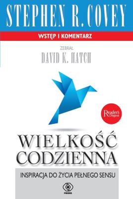 Wielkość codzienna. Autor: Stephen R. Covey. SmakLiter.pl Okładka książki Wielkość codzienna