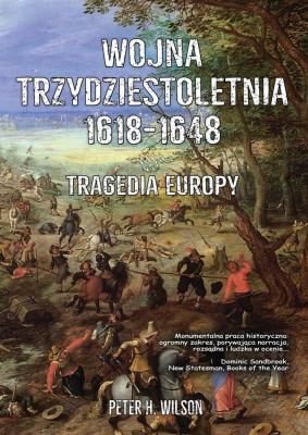 Okładka książki Wojna trzydziestoletnia 1618-1648. Tragedia Europy