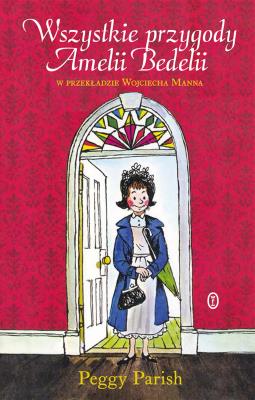 Okładka książki Wszystkie przygody Amelii Bedelii