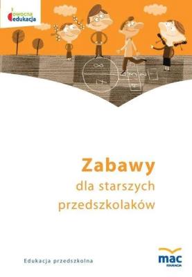 Zabawy dla starszych przedszkolaków. Książka + CD. Autor:   Praca zbiorowa. SmakLiter.pl Okładka książki Zabawy dla starszych przedszkolaków. Książka + CD