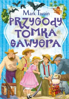 Zaczarowana klasyka. Przygody Tomka Sawyera. Autor: Twain Mark. SmakLiter.pl Okładka książki Zaczarowana klasyka. Przygody Tomka Sawyera