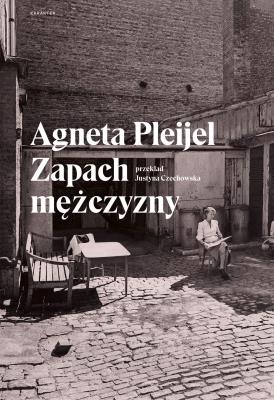 Zapach mężczyzny. Autor: Pleijel Agneta. SmakLiter.pl Okładka książki Zapach mężczyzny
